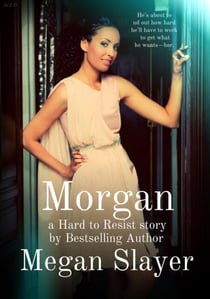 Morgan - Hard to Resist, #1