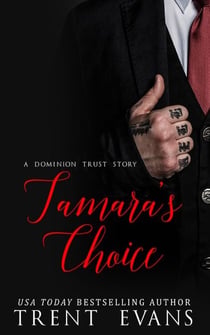 Tamara's Choice - Dominion Trust, #5