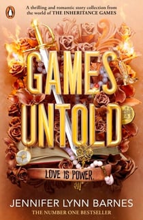 Games Untold - The thrilling and romantic story collection set in the world of The Inheritance Games