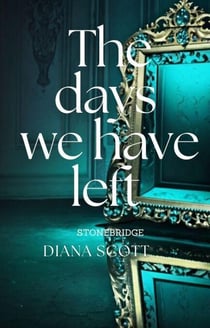 The Days We Have Left - Stonebridge, #2