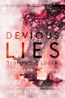 Devious lies – Teuflische Lügen - Grausame Krone, #1