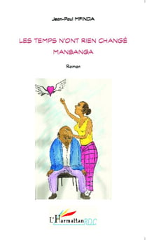Les temps n'ont rien changé Mansanga - Roman
