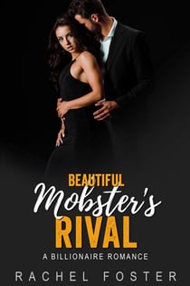Beautiful Mobster's Rival - The Mobster's Rival, #5