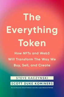 The Everything Token - How NFTs and Web3 Will Transform the Way We Buy, Sell, and Create