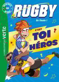 Rugby, en finale ! - C'est toi le héros XXL