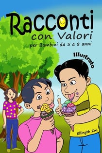 Racconti con Valori  per Bambini da 5 a 8 anni Illustrato