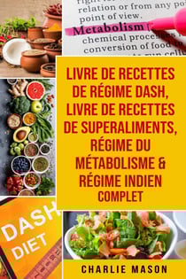 Livre de Recettes de régime Dash, Livre de recettes de superaliments, Régime du métabolisme &amp; Régime indien complet