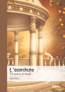 L’écorchure - Un malaise de beauté