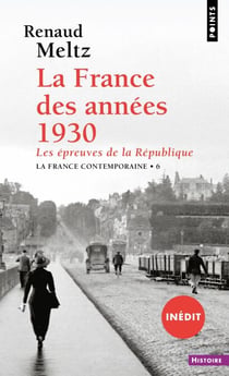 La France des années 1930 - Les épreuves de la République