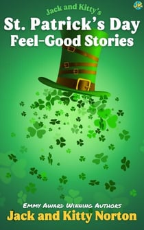 Jack and Kitty's Feel-Good Stories for St. Patrick's Day