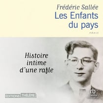 Les Enfants du pays: Histoire intime d'une rafle
