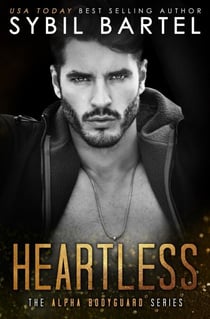 Heartless - The Alpha Bodyguard Series, #9