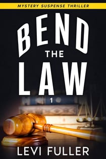 Bend The Law - Luke Penber, #1
