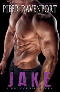 Jake - A Dogs of Fire Story