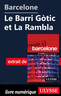 Barcelone - Le Barri Gotic et La Rambla