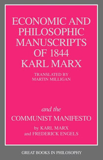 Economic and Philosophic Manuscripts of 1844 and the Communist Manifesto