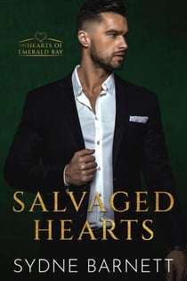 Salvaged Hearts - The Hearts Of Emerald Bay, #1
