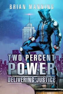 Two Percent Power: Delivering Justice - Two Percent Power, #1