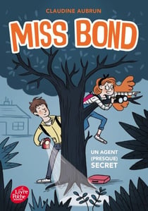 Miss Bond - Tome 1 - Un agent (presque) secret