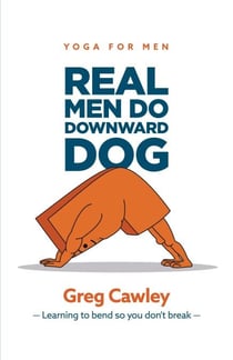 Real Men Do Downward Dog