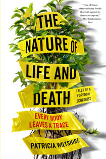 The Nature of Life and Death - Every Body Leaves a Trace