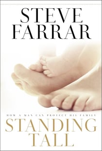 Standing Tall - How a Man Can Protect His Family