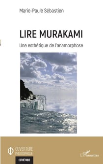Lire Murakami - Une esthétique de l'anamorphose