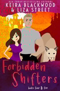 Forbidden Shifters Books 4 &amp; 5 - Forbidden Shifters