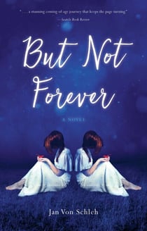 But  Not Forever - A Novel