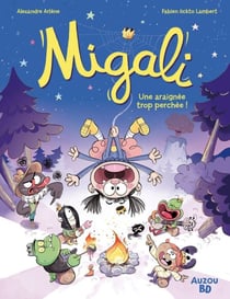 Migali - T3 - Une araignée trop perchée ! - Une araignée trop perchée !
