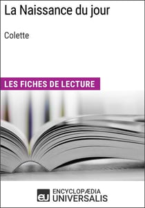 La Naissance du jour de Colette - Les Fiches de lecture d'Universalis
