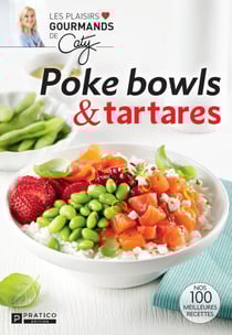 Poke bowls &amp; tartares