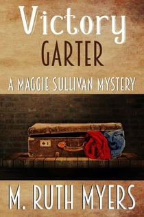 Victory Garter - Maggie Sullivan mysteries, #9
