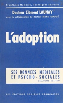L'adoption - Ses données médicales, psychologiques et sociales