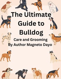The Ultimate Guide to Bulldog Care and Grooming - Pets, #2
