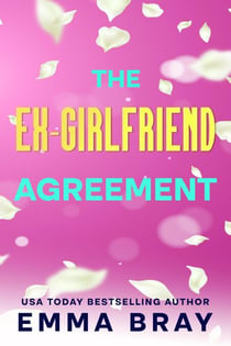 The Ex-Girlfriend Agreement - Fauxmance Files, #2