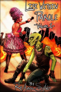 Life Within Parole - Life Within Parole (Chameleon Moon Short Stories), #1