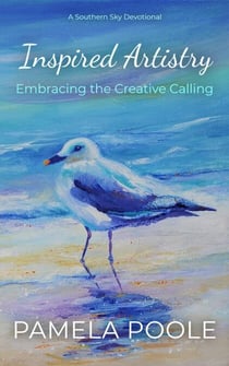 Inspired Artistry - Embracing the Creative Calling - A Southern Sky Devotional, #1