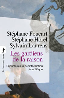 Les gardiens de la raison - Enquête sur la désinformation scientifique