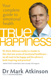 True Happiness - Your complete guide to emotional health