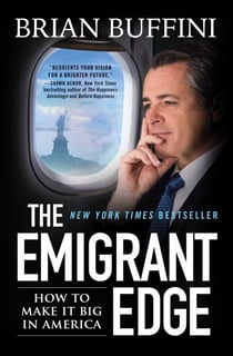 The Emigrant Edge - How to Make It Big in America