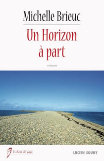 Un Horizon à part - Un roman régional breton