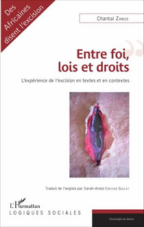 Entre foi, lois et droits - L'expérience de l'excision en textes et en contextes