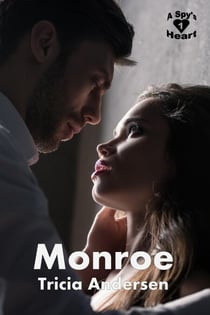 Monroe - A Spy's Heart, #1