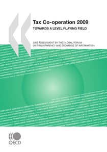 Tax Co-operation 2009 - Towards a Level Playing Field