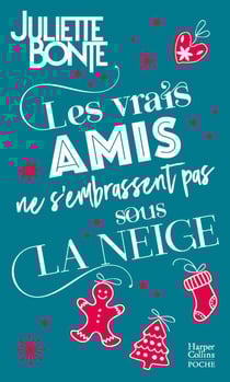 Les vrais amis ne s'embrassent pas sous la neige - Une romance de Noël. Découvrez sa nouvelle série New Adult "Méfie-toi de nous