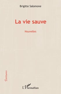 La vie sauve - Nouvelles