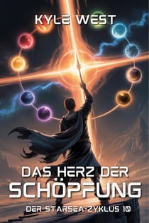 Das Herz der Schöpfung - Der Starsea-Zyklus, #10