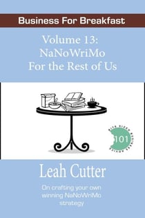 NaNoWriMo For the Rest of Us - Business for Breakfast, #13
