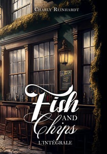 Fish &amp; Chips - L'Intégrale - Romances MM feel good, comédie romantique so british